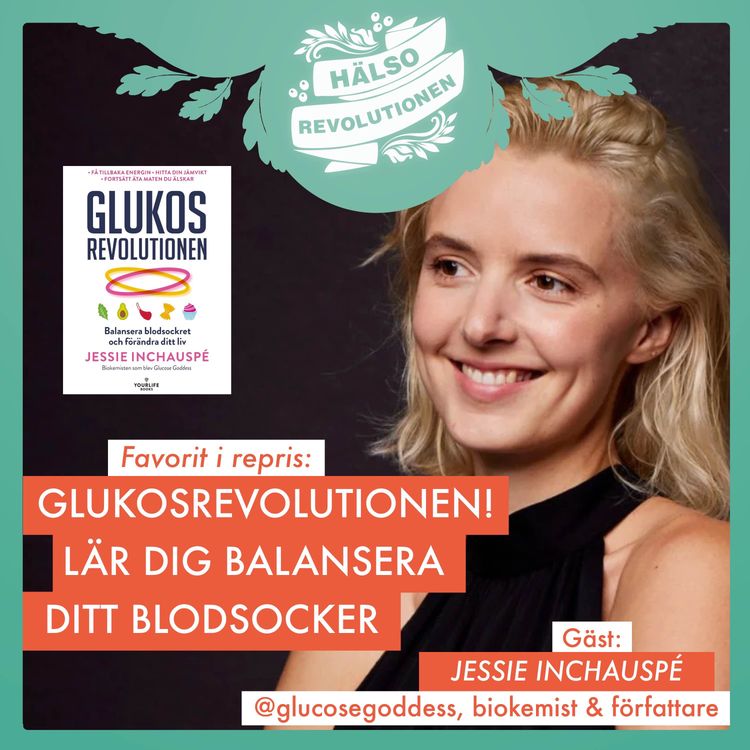 cover art for FAVORIT I REPRIS! GLUKOSREVOLUTIONEN – Därför ska du bry dig om ditt blodsocker!