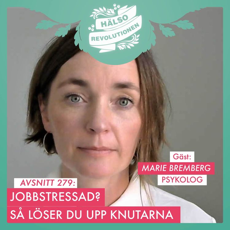 cover art for AVSNITT 279: JOBBSTRESSAD? SÅ LÖSER DU UPP KNUTARNA – PSYKOLOGENS BÄSTA TIPS