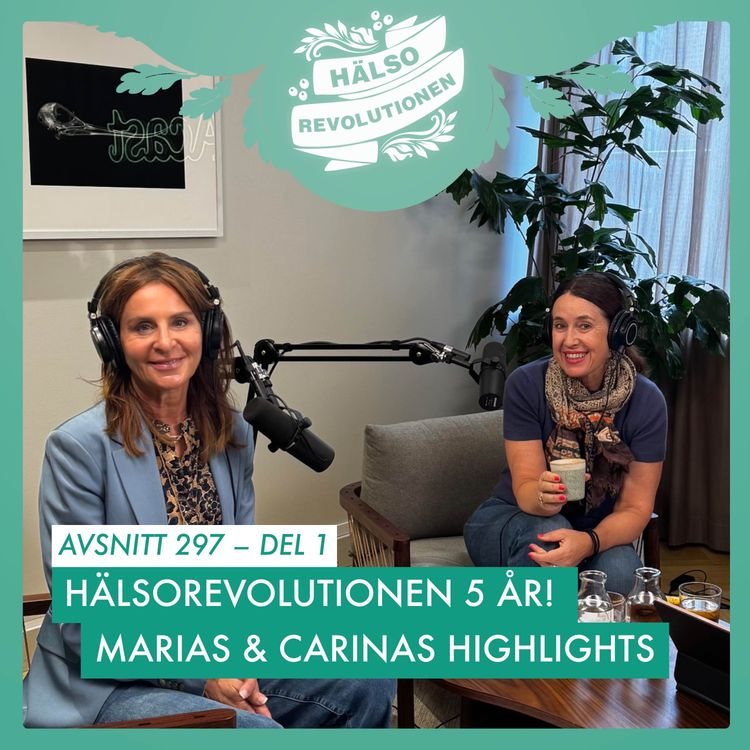 cover art for AVSNITT 297: HÄLSOREVOLUTIONENS 5-ÅRSJUBILEUM-DEL 1