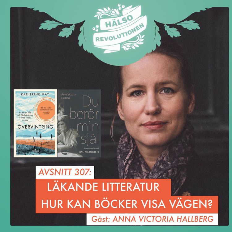 cover art for AVSNITT 307: LITTERATUR SOM LÄKNING – HUR KAN MAN ANVÄNDA BÖCKER SOM EN SPEGEL FÖR LIVET?