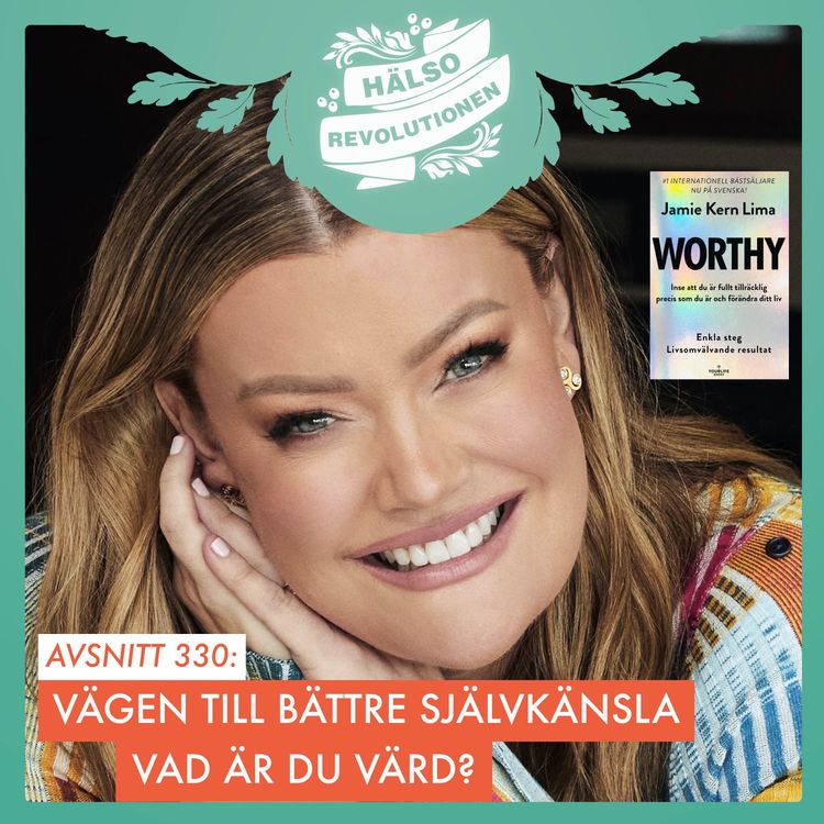 cover art for AVSNITT 330: VÄGEN TILL BÄTTRE SJÄLVKÄNSLA – VAD ÄR DU VÄRD?