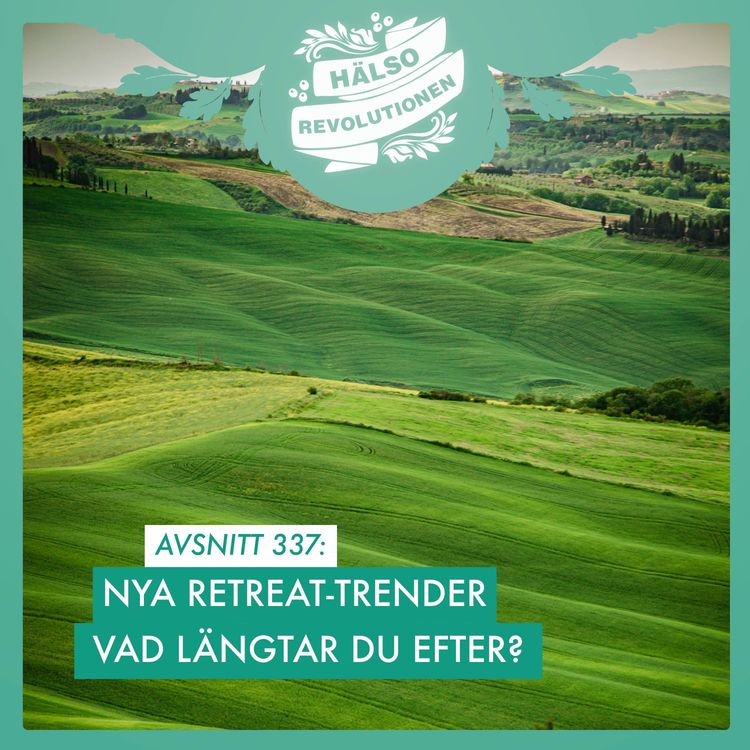 cover art for AVSNITT 337: NYA RETREAT-TRENDER – VAD DRÖMMER DU OM?