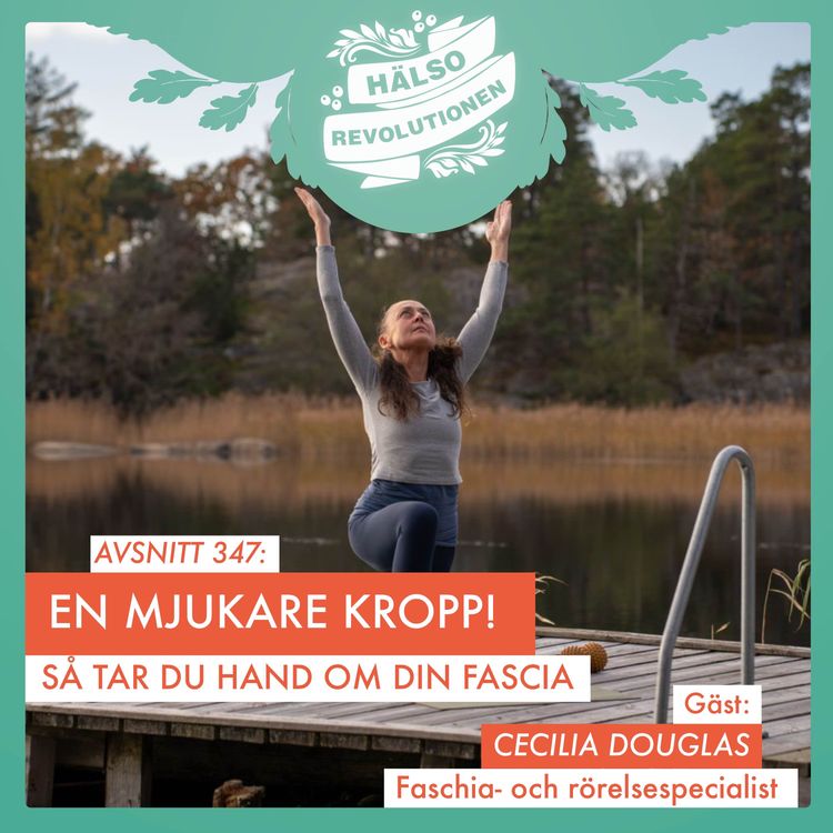 cover art for AVSNITT 347: EN MJUKARE KROPP! SOMMARFLOW – SÅ TAR DU HAND OM DIN FASHIA