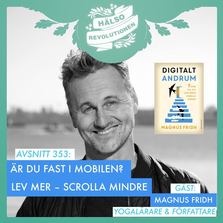 cover art for AVSNITT 353: HAR DU FASTNAT I MOBILEN? Så kan du leva mer och scrolla mindre
