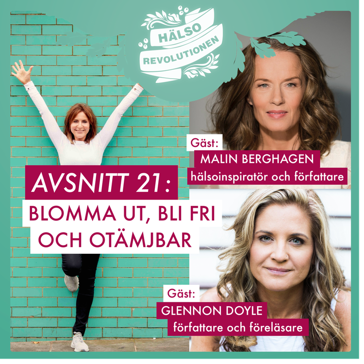 cover art for AVSNITT 21: BLOMMA UT, BLI FRI OCH OTÄMJBAR – Hur kan du leva ditt vackraste liv?