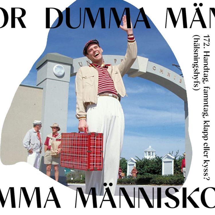 cover art for 172. Handtag, famntag, klapp eller kyss? (hälsningshyfs)