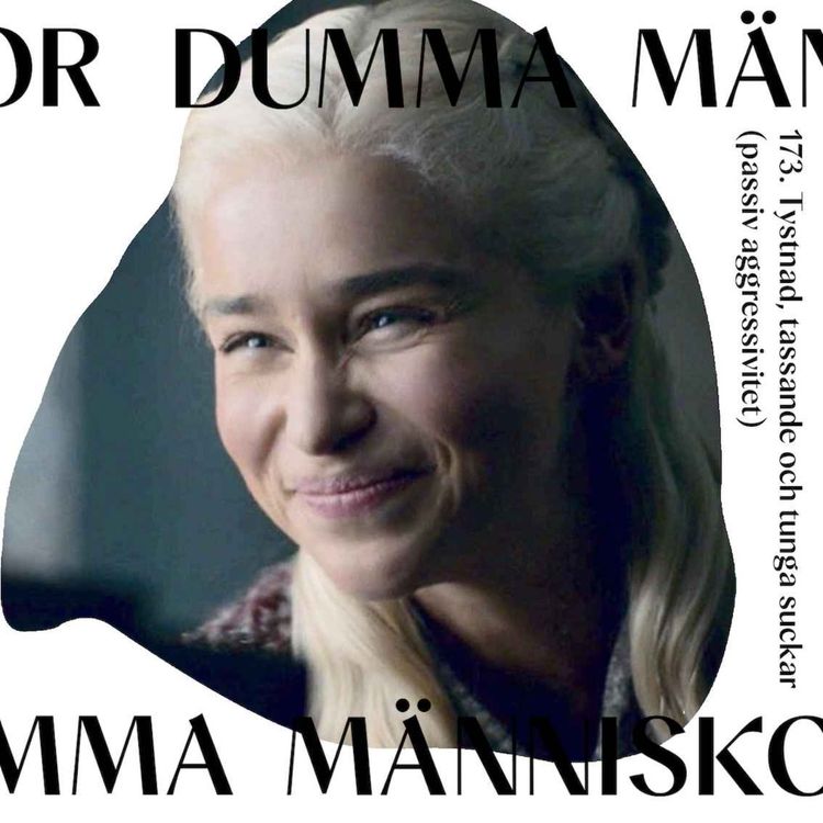 cover art for 173. Tystnad, tassande och tunga suckar (passiv aggressivitet)