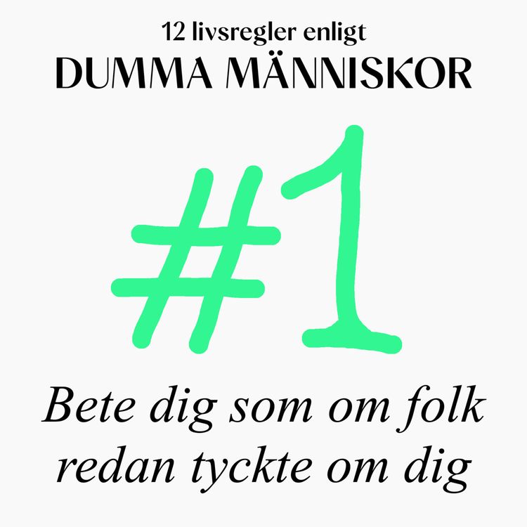 cover art for #1 Bete dig som om folk redan tyckte om dig (12 livsregler enligt Dumma Människor)