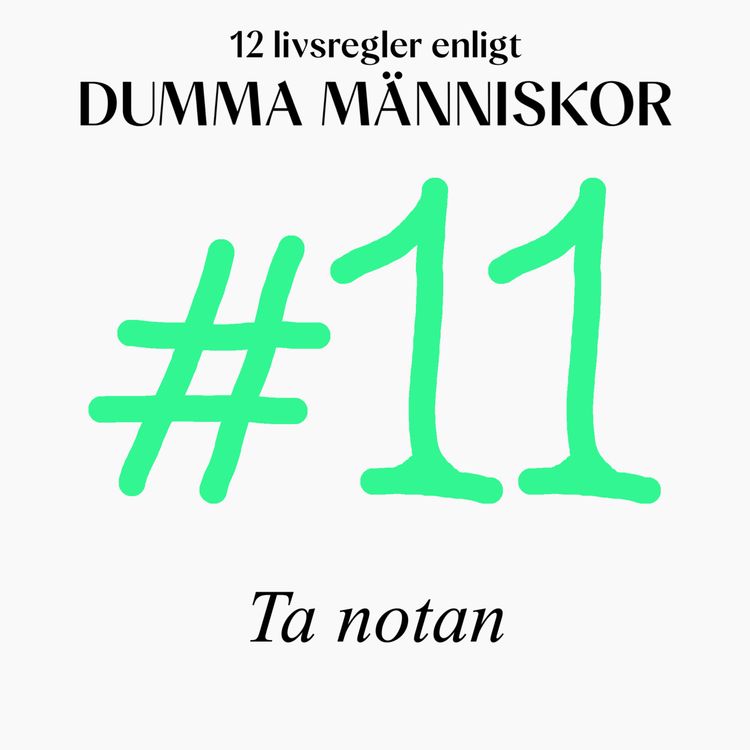 cover art for #11 Ta notan (12 livsregler enligt Dumma Människor)