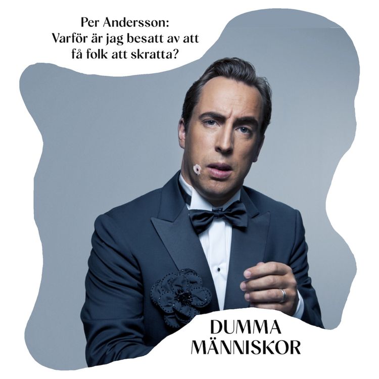 cover art for Per Andersson: Varför är jag besatt av att få folk att skratta?