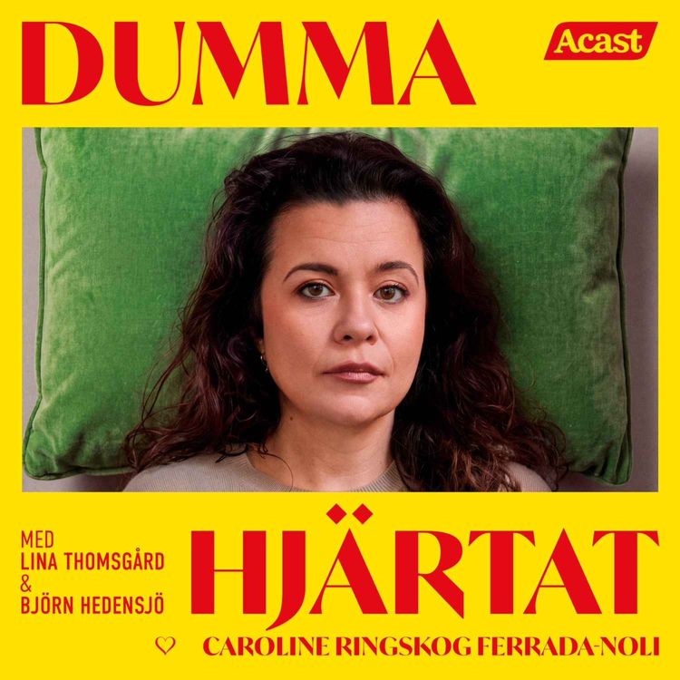 cover art for DUMMA HJÄRTAT med Caroline Ringskog Ferrada-Noli