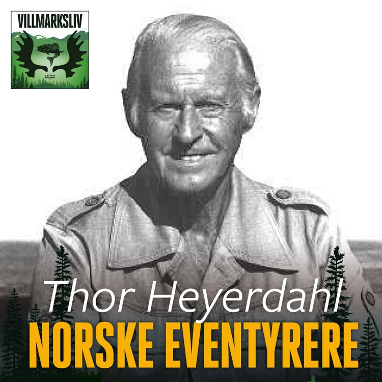cover art for Thor Heyerdahl - Norske eventyrere | Kon-Tiki, Flåte, Ra, Kon-Tiki ekspedisjonen
