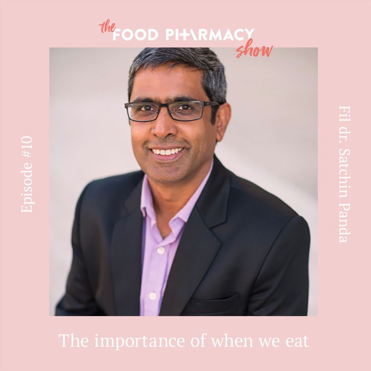 cover art for 10. Professor Satchin Panda - the importance of when we eat
