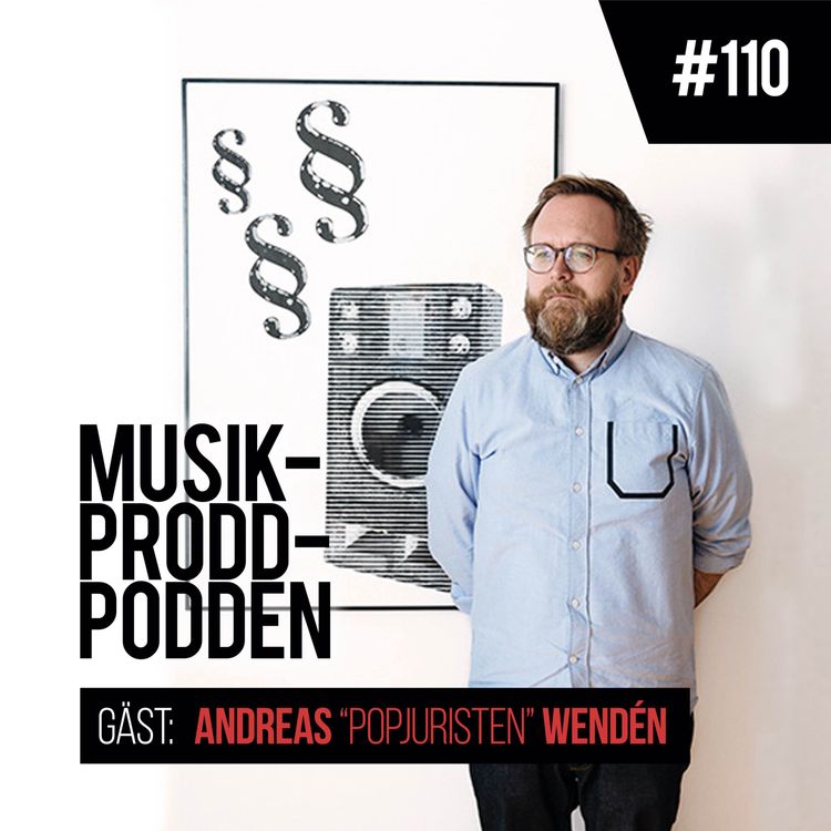 cover art for #110 - Musikjuridik med Andreas "Popjuristen" Wendén