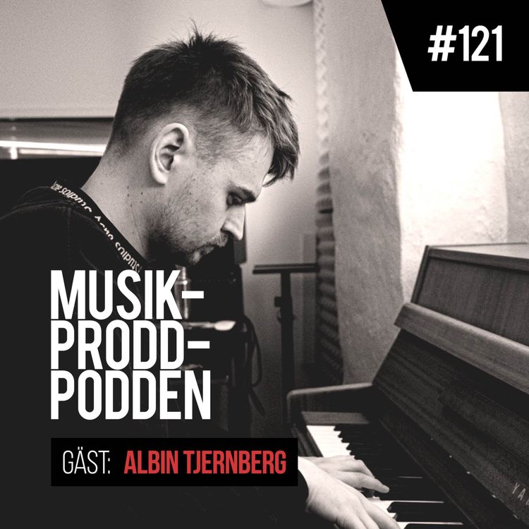 cover art for #121 Nytt sound och tomtebloss med Albin Tjernberg