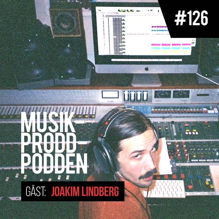 cover art for #126 Gamla mixerbord med Joakim Lindberg