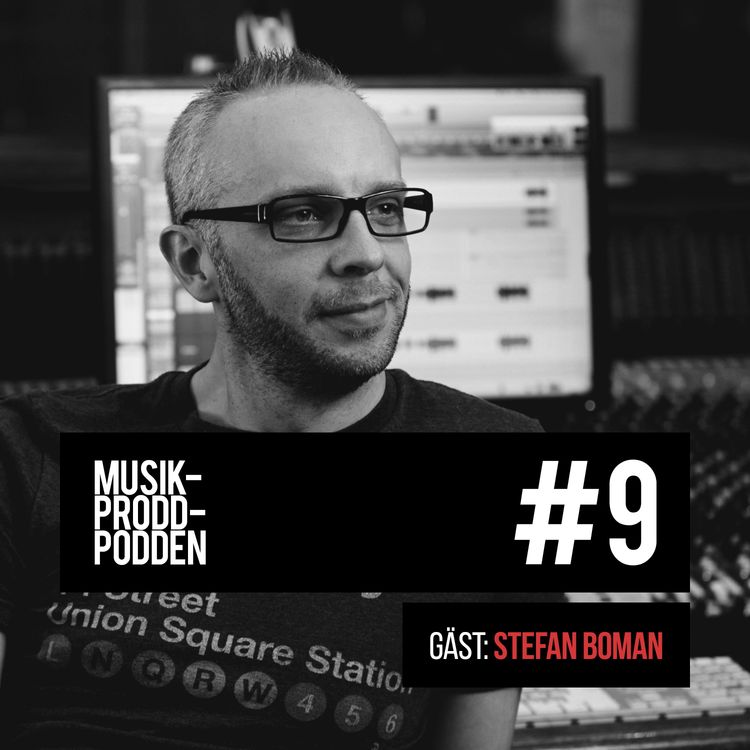 cover art for #9 Assistenter och varma mixerbord med Stefan Boman