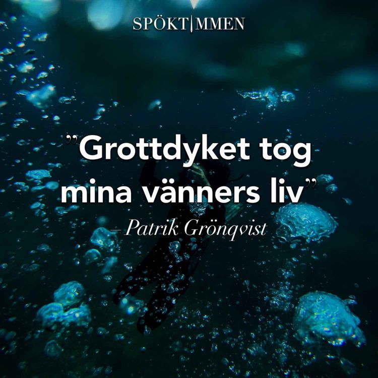 cover art for "Grottdyket tog mina vänners liv" – Patrik Grönqvist