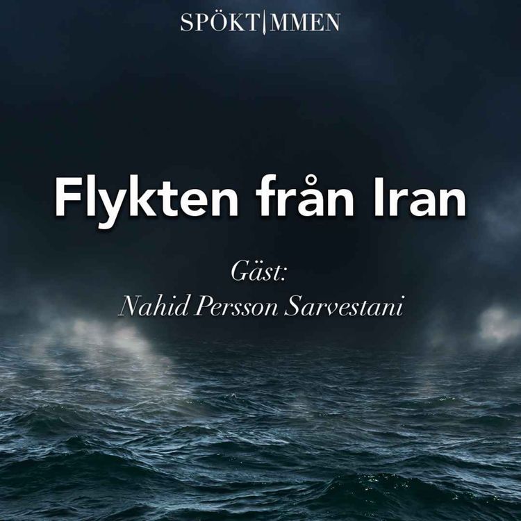 cover art for Flykten från Iran – Gäst: Nahid Persson Sarvestani