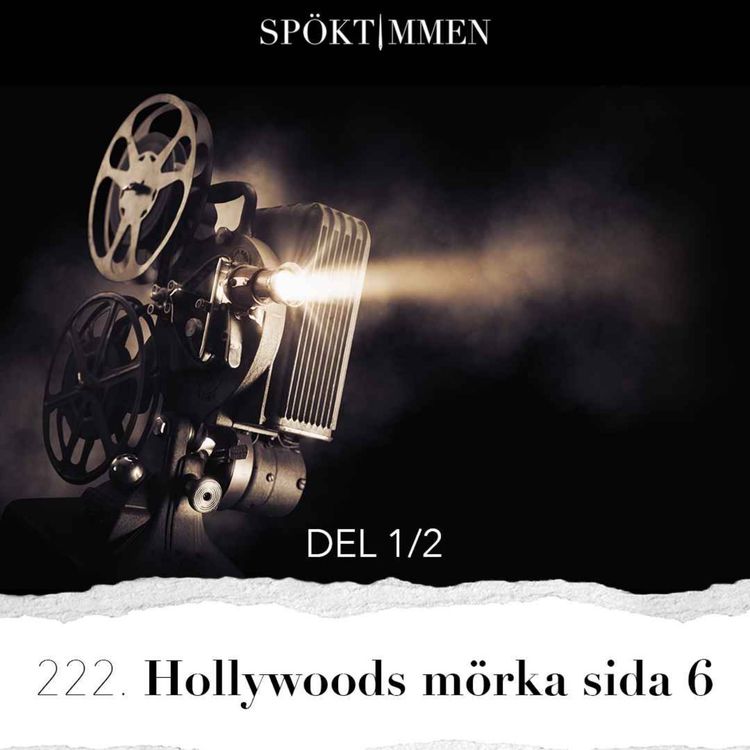 cover art for 222. Hollywoods mörka sida 6 – Del 1