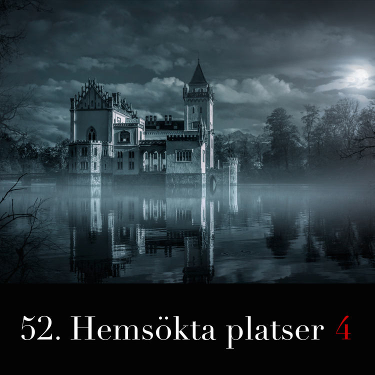 cover art for 52. Hemsökta platser 4