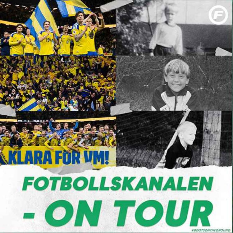 cover art for Fotbollskanalen on tour 11 juni - Så kommer Sveriges elva i VM-kvalet se ut