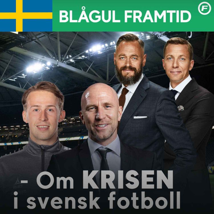 cover art for Blågul framtid 13 - "Taktik, träning och trender – vad svensk fotboll måste utveckla"