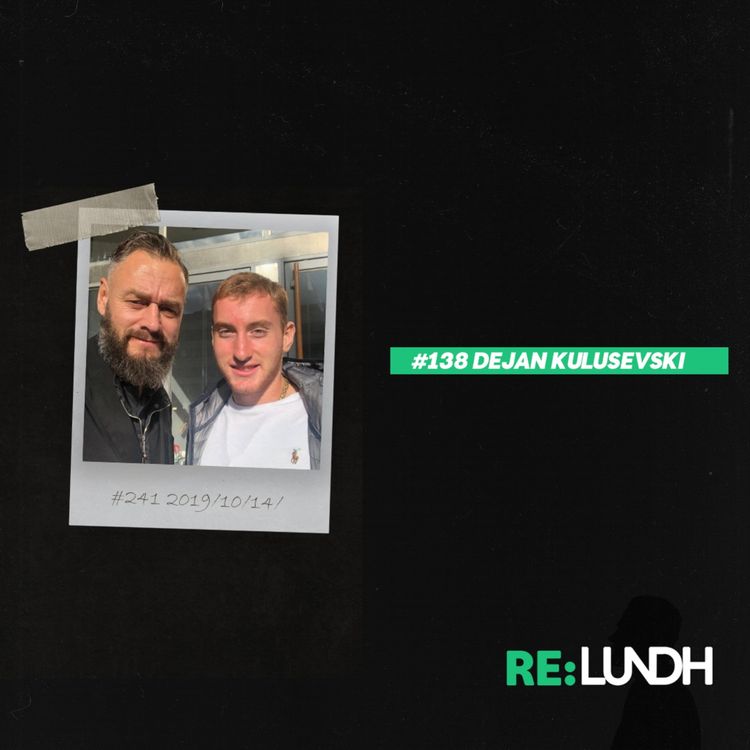cover art for 138 Re:Lundh – Dejan Kulusevski