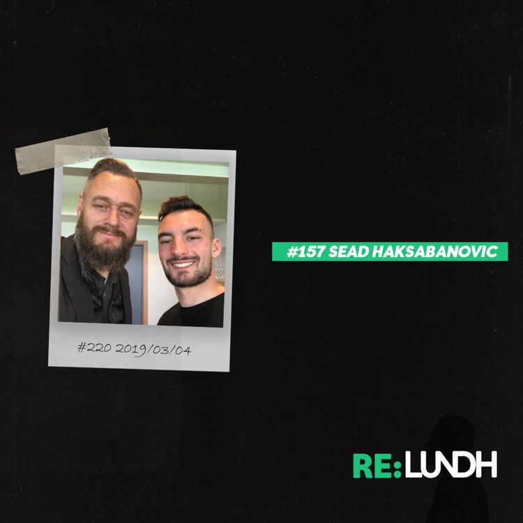cover art for 157 Re:Lundh – Sead Haksabanovic