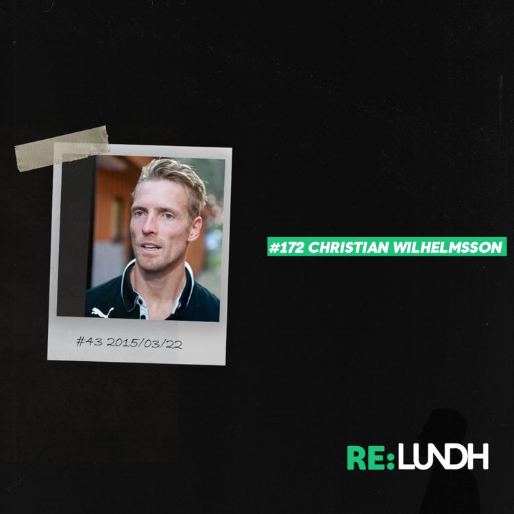 cover art for 172 Re:Lundh – Christian Wilhelmsson