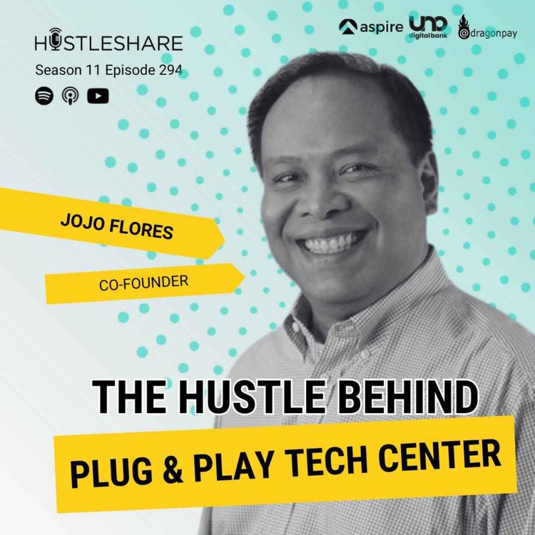 cover art for Jojo Flores - The Hustle Behind Plug And Play Tech Center