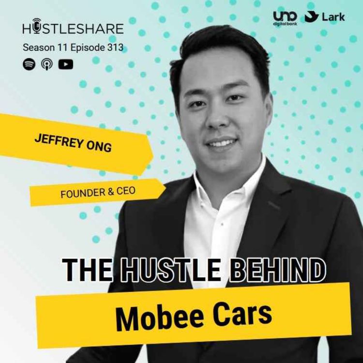 cover art for Jeffrey Ong - The Hustle Behind Mobee Cars