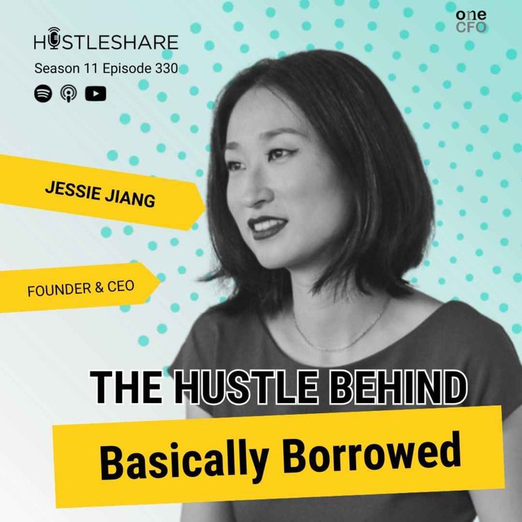 cover art for Jessie Jiang - The Hustle Behind Basically Borrowed