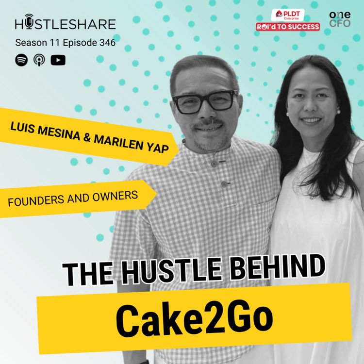 cover art for Luis Mesina and Marilen Yap - The Hustle Behind Cake2Go