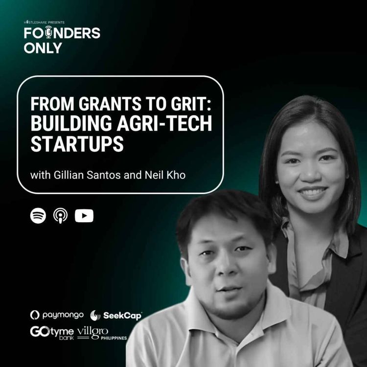 cover art for From Grants to Grit: Building Agri-Tech Startups with Gillian Santos & Neil Kho