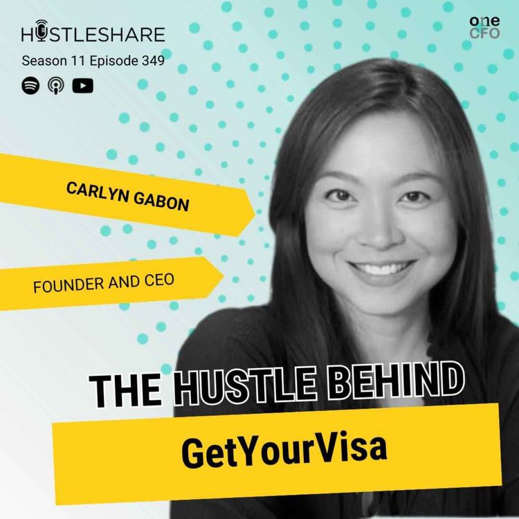 cover art for Carlyn Gabon - The Hustle Behind GetYourVisa