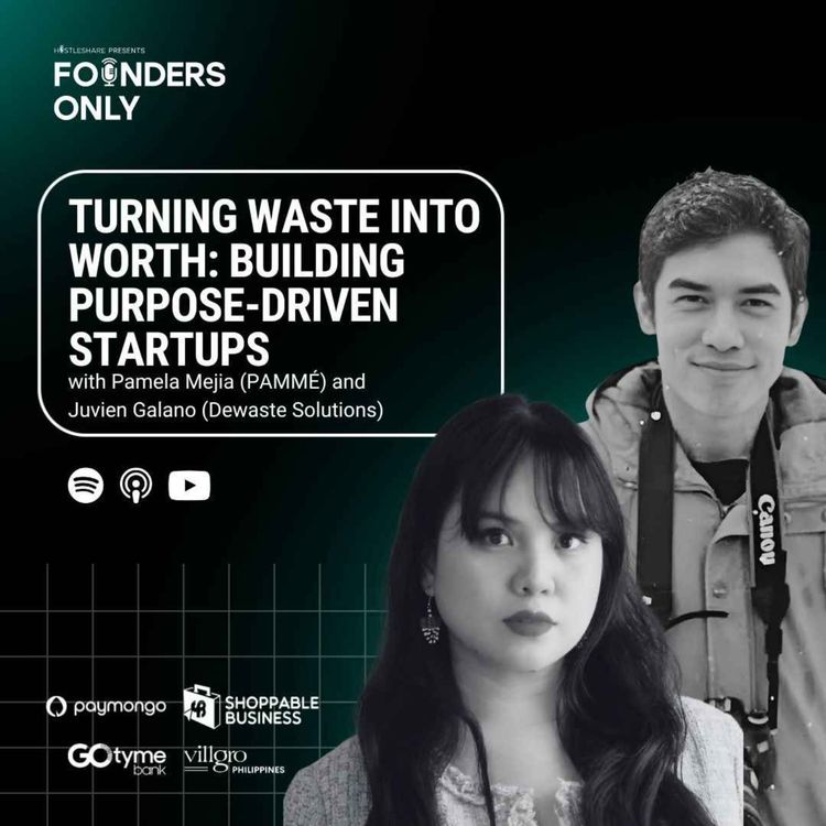 cover art for  Turning Waste into Worth: Building Purpose-Driven Startups with Juvien Galano and Pamela Mejia