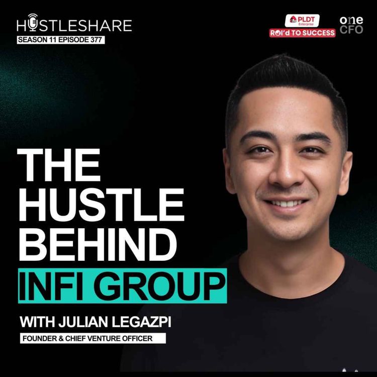 cover art for Julian Legazpi – The Hustle Behind Infi Group