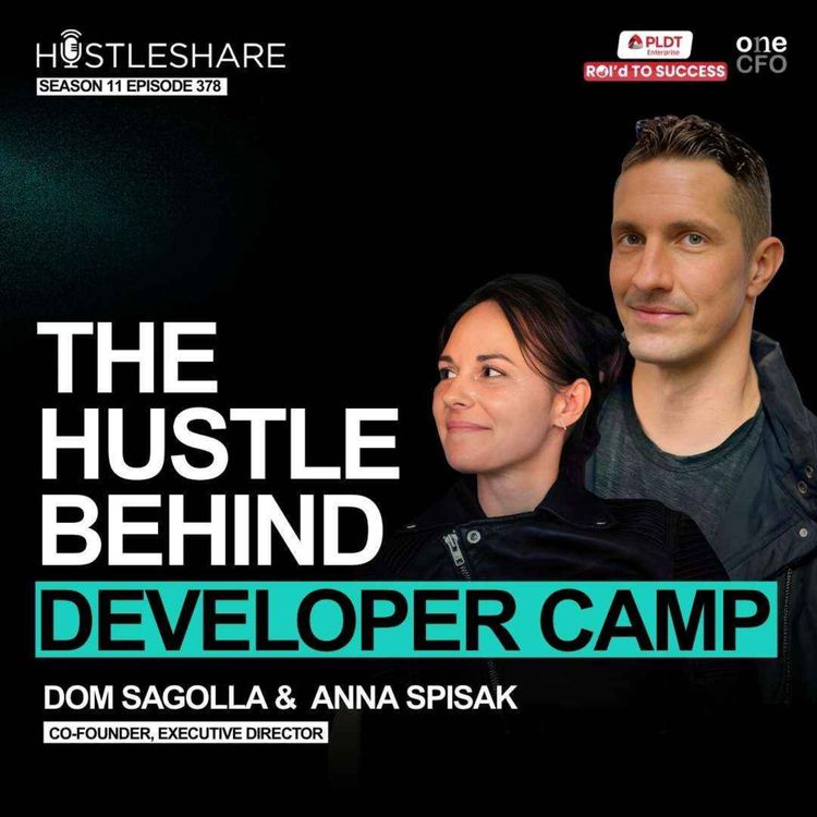 cover art for Dom Sagolla and Anna Spisak - The Hustle Behind Developer Camp