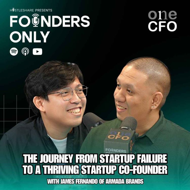 cover art for Founders Only S2 EP 3: The Journey From Startup Failure to a Thriving Startup Co-Founder w/ James Fernando of Armada Brands