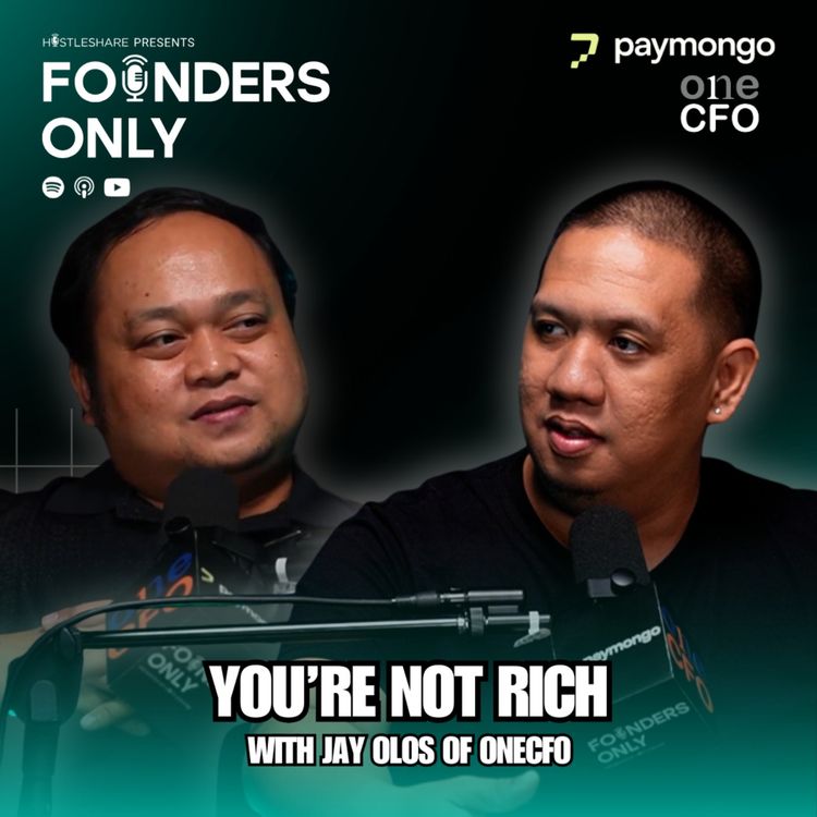 cover art for Founders Only S2 EP10: CFO Reveals Why Most Founders Stay Broke (And Don't Know It Yet) w/ Jay Olos of OneCFO