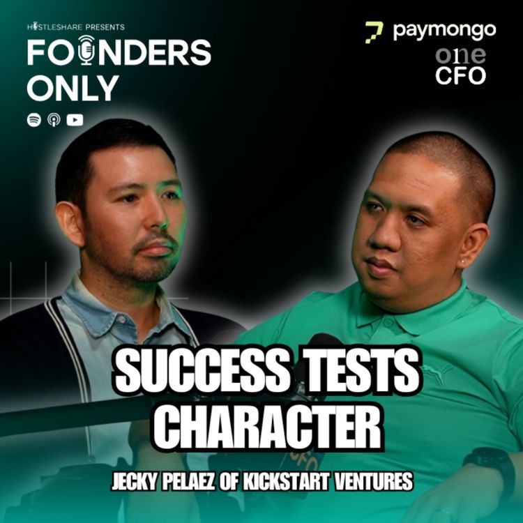 cover art for Founders Only S2 EP12: What It Takes For Startups to Build a Legacy w/ Jecky Pelaez of Kickstart Ventures