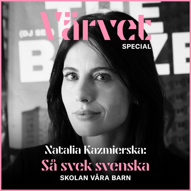 cover art for SPECIAL: Natalia Kazmierska – Om den nya hårda svenska skolan