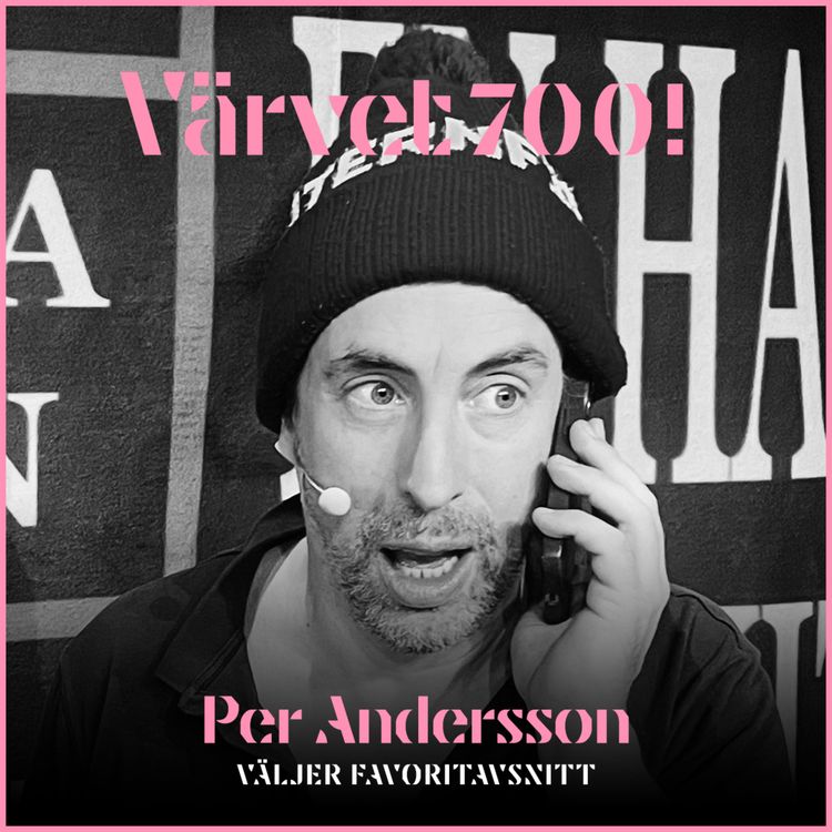 cover art for 700! Per Andersson väljer favoritavsnitt