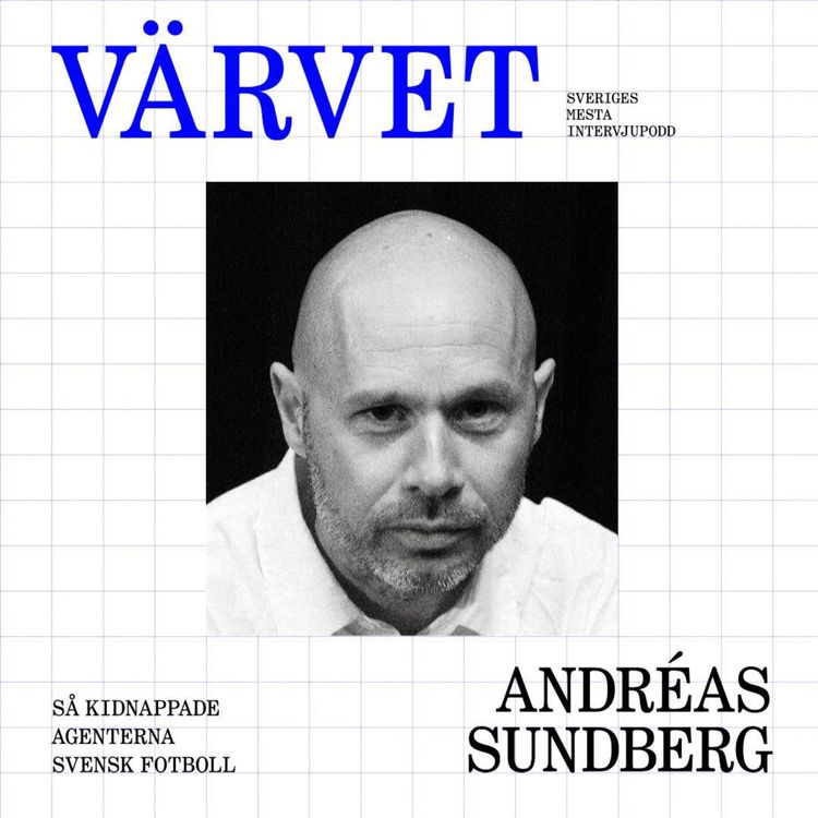 cover art for Fotbollsagenterna: Så infiltrerade kriminella svensk fotboll – Andréas Sundberg