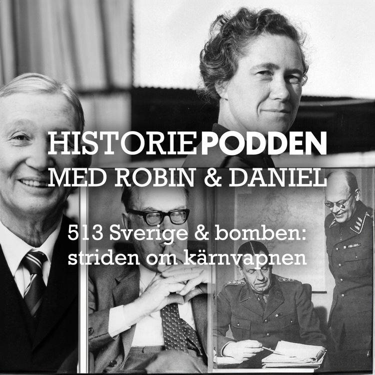 cover art for 513. Sverige & bomben: striden om kärnvapnen