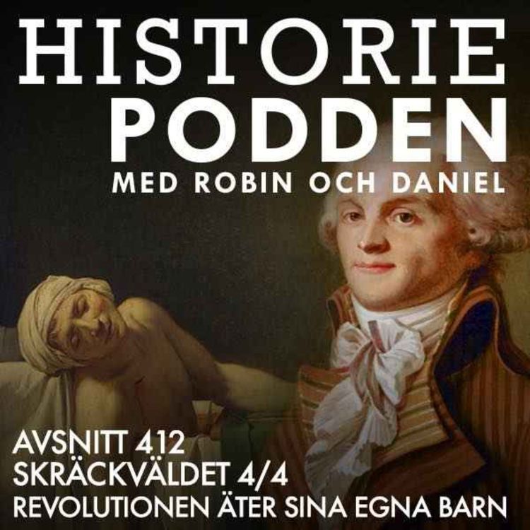 cover art for 412. Skräckväldet 4/4: Revolutionen äter sina egna barn