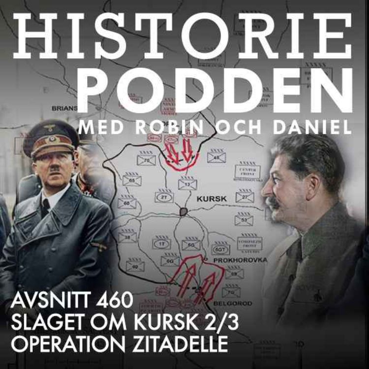 cover art for 460. Slaget om Kursk: Operation Zitadelle (2/3)