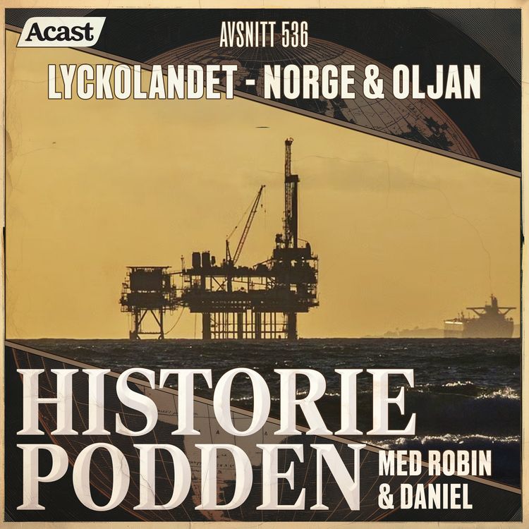 cover art for 536. Lyckolandet – Norge och oljan