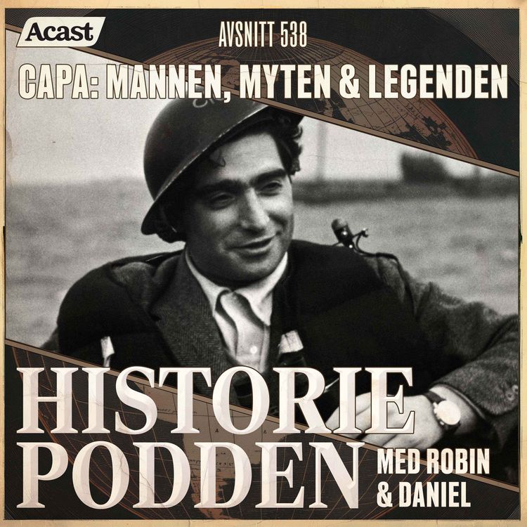 cover art for 538. Robert Capa: Mannen, myterna och legenderna